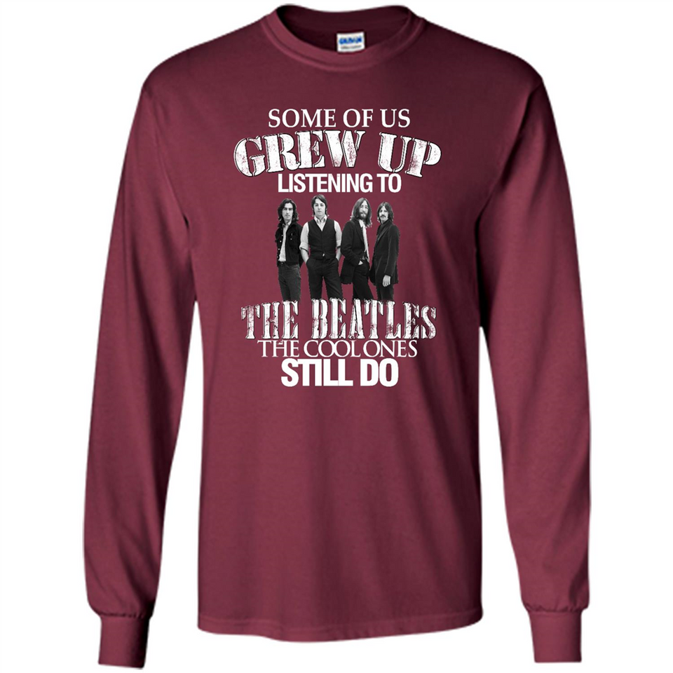 Some of us grew up listening to the beatles