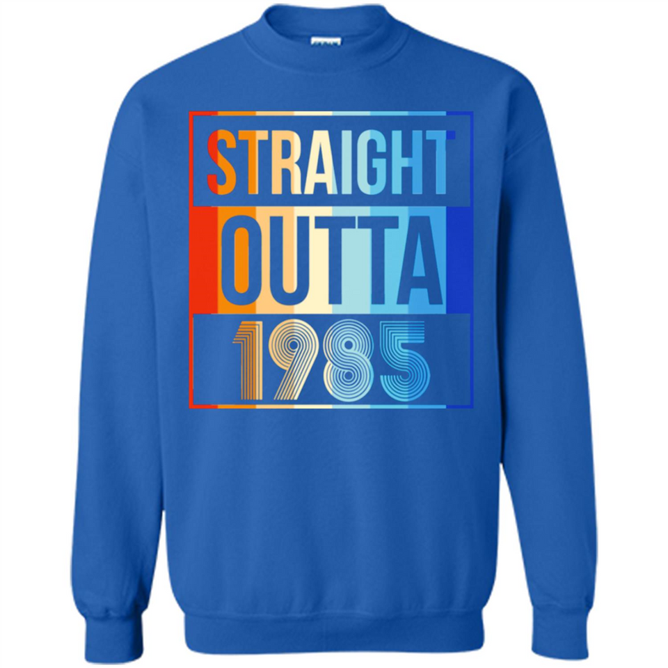 Retro Straight Outta 1985 33 Years Old - Sweatshirt