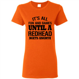 It's all fun and games until a redhead gets angry - Ladies Short-Sleeve