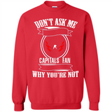 Don't Ask Me Why I'm A Washington Capitals Fan Ask Yourself