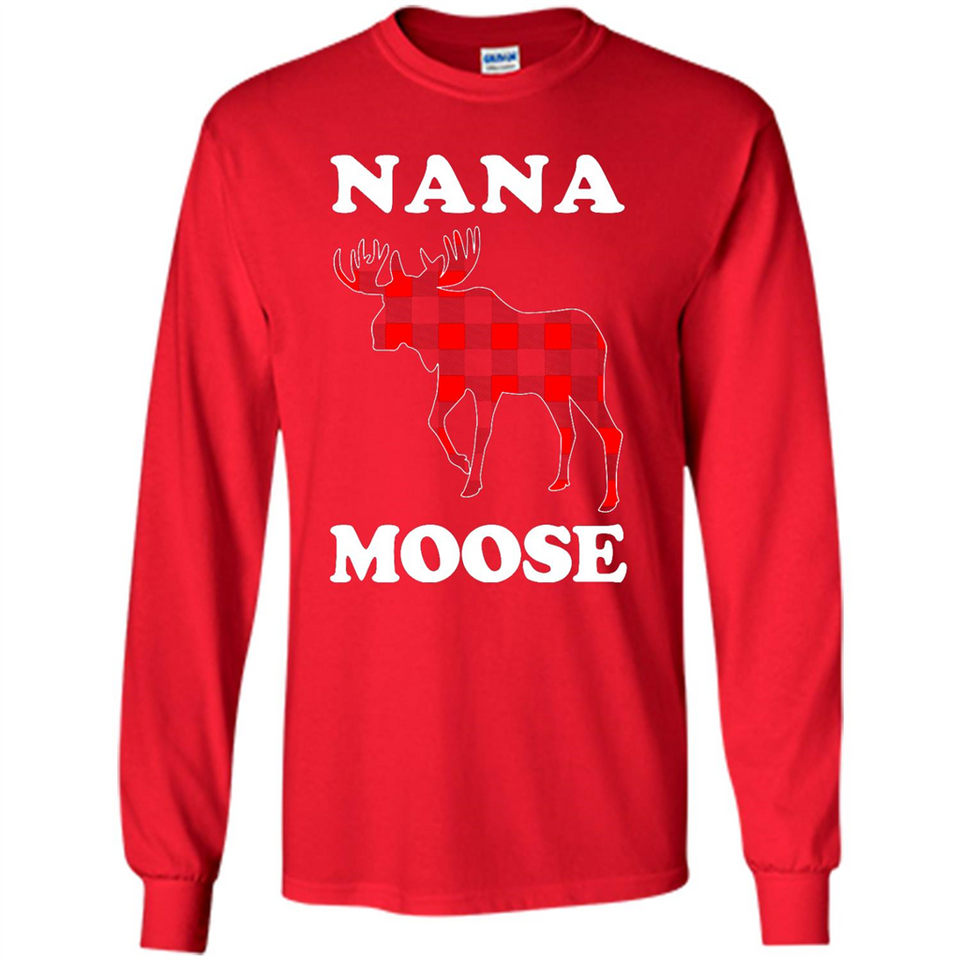 Nana Moose Funny Christmas Plaid Buffalo T-Shirt - Long Sleeve T-Shirt