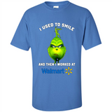 The Grinch - I Used To Smile And Then I Worked At Walmart