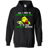 The Grinch - All I Need Is Coffee & My Dog It Is Too Peopley Outside