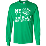 New York Jets Football My Heart is on that Field - Long Sleeve T-Shirt