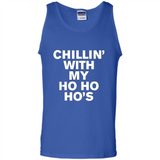 Chillin With My Ho Ho Ho's Funny Christmas - Tank Top