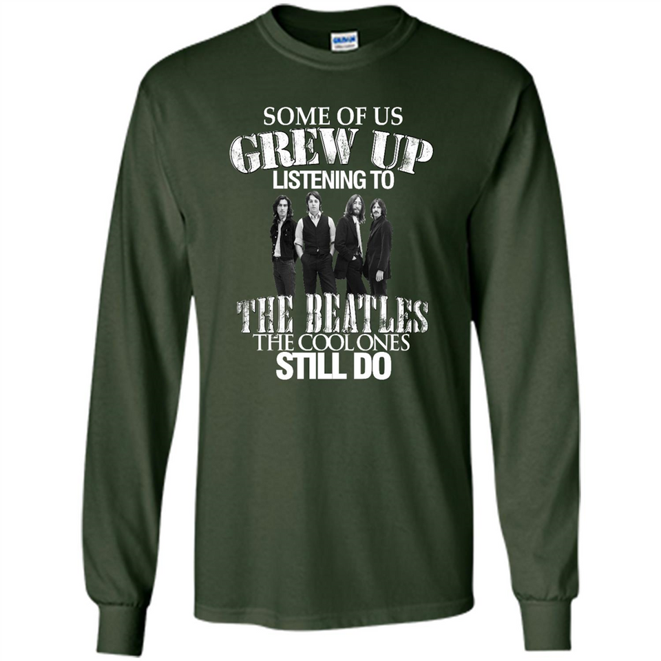 Some of us grew up listening to the beatles