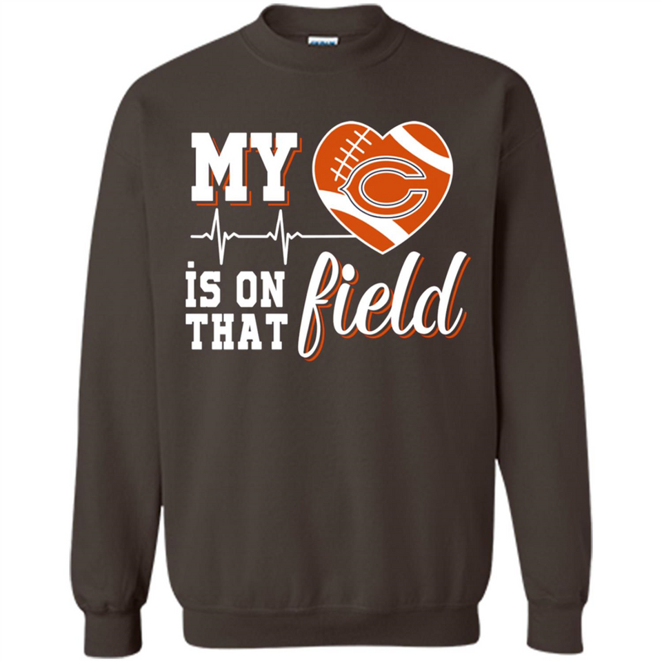 Chicago Bears Football My Heart is on that Field - Sweatshirt