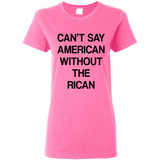 Can't Say American Without the Rican - Ladies Short-Sleeve