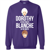DOROTHYS IN THE STREETS BLANCHES IN THE SHEETS