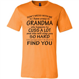 Don't Mess With Me My Grandma Is Crazy And She Will Slap You - Canvas Unisex T-Shirt