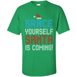 Brace Yourself Santa is coming Christmas - Shirt