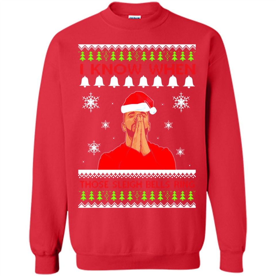 Drake I Know When Those Sleigh Bells Ring Christmas - Sweatshirt