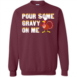 Pour Some Gravy On Me Funny Turkey Thanksgiving