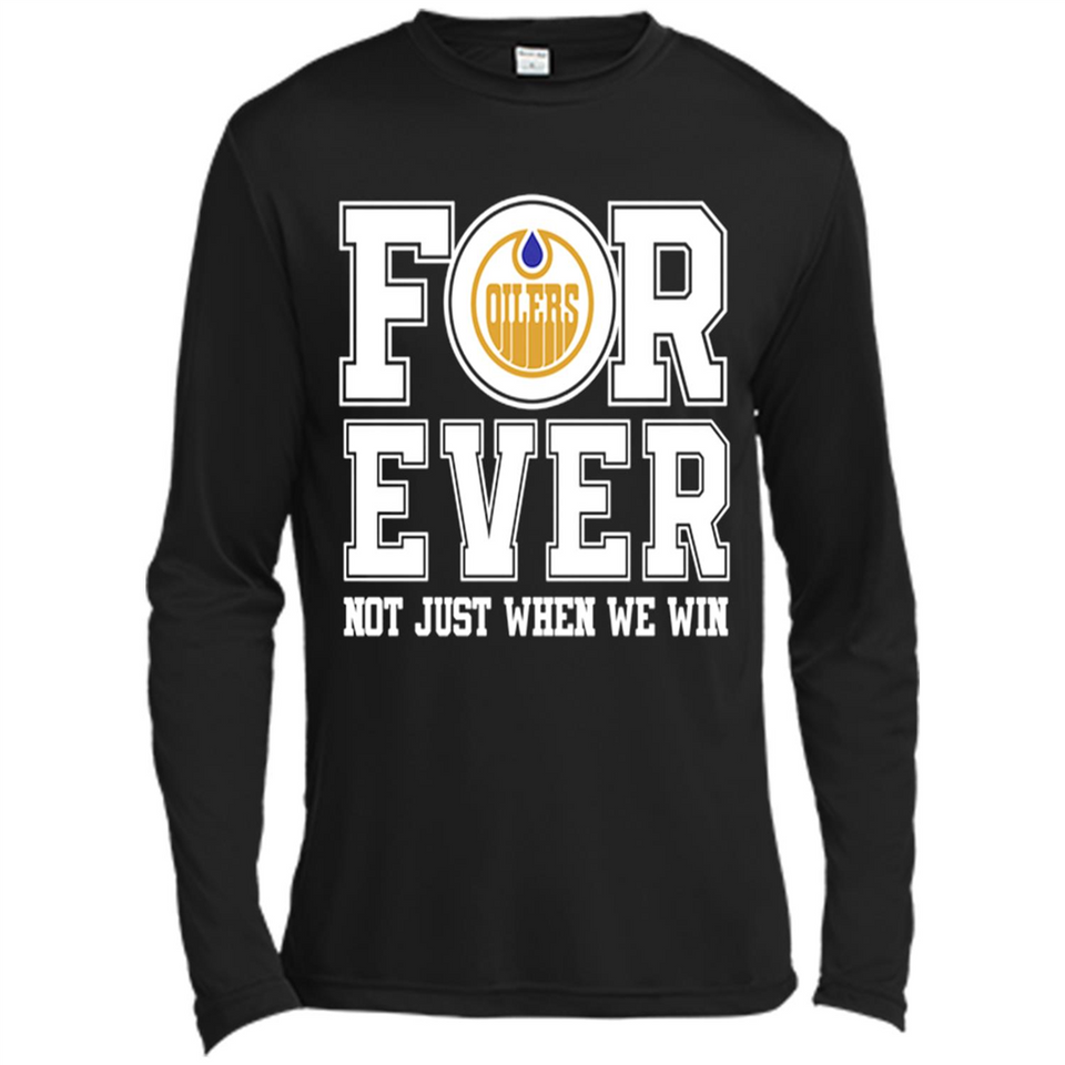 Edmonton Oilers Forever For ever not just when we win - Canvas Long Sleeve T-Shirt
