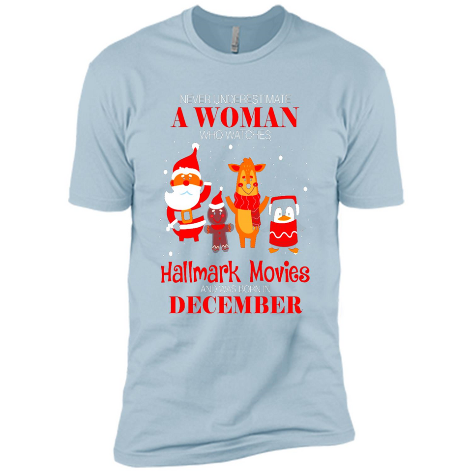 Never Underestimate A December Woman Watches Hallmark Movies Sweatshirt - Premium Short Sleeve T-Shirt