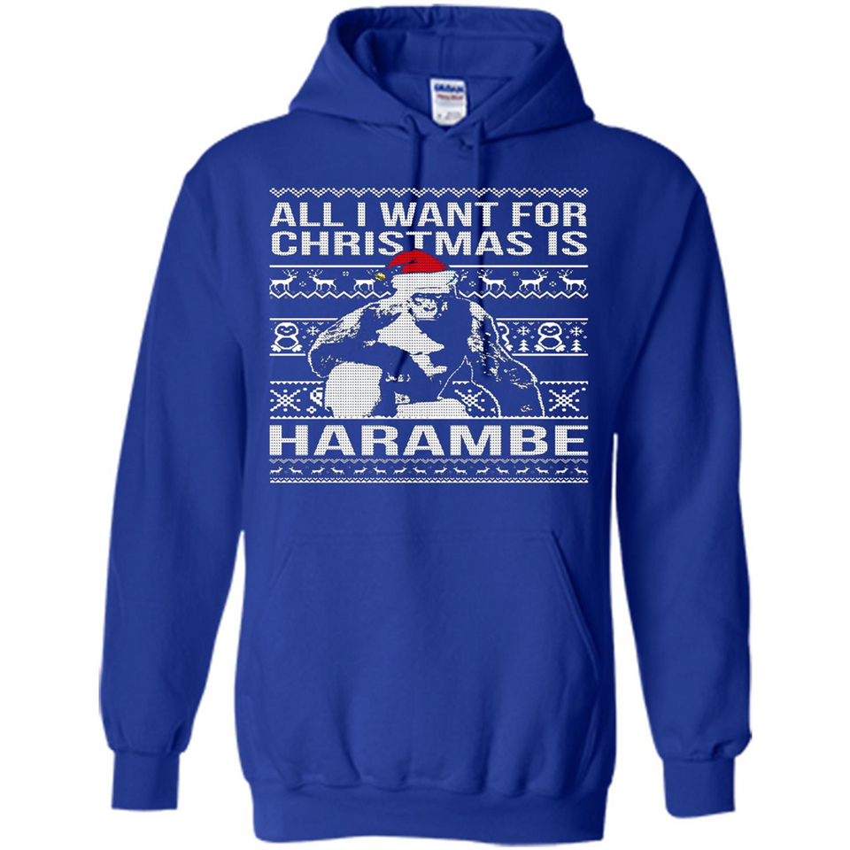 All I Want For Christmas Is Harambe Christmas - Hoodie