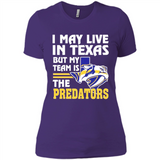 I May Live In Texas But My Team Is The Predators - Ladies' Boyfriend T-Shirt