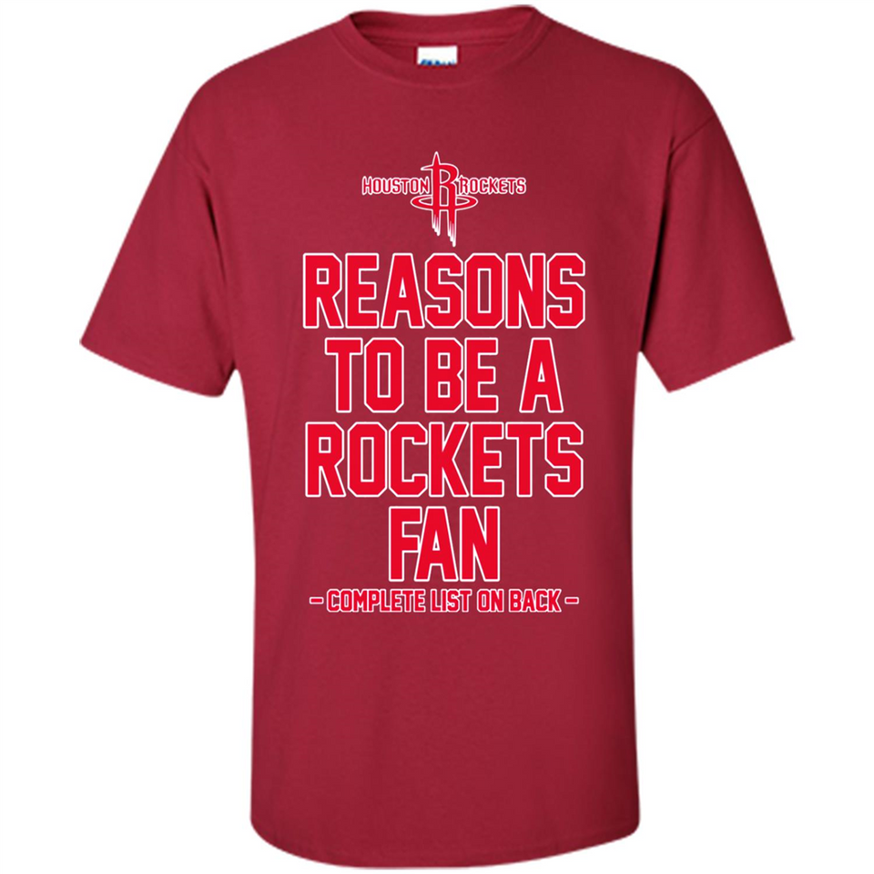 Reasons to be a Houston Rockets Fan Complete List on Back - Shirt