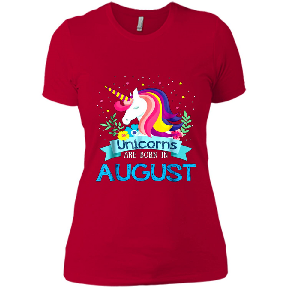 Unicorns are born in August Birthday Rainbow Gift Custom Ultra Cotton