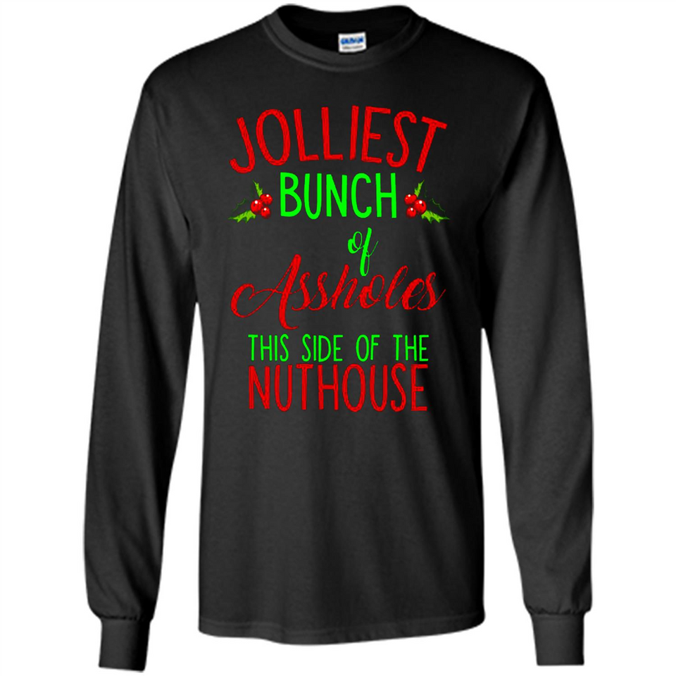 Jolliest Bunch Of Assholes This Side Of The Nuthouse Shirt PINGPONG - Long Sleeve T-Shirt
