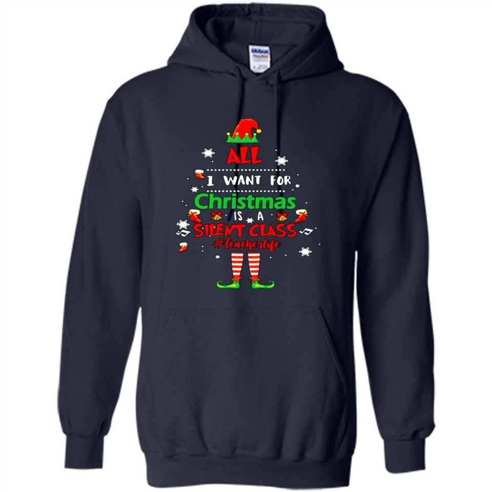 Teacher Sweashirt - All I Want For Christmas is Silent Class