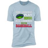 Some Grandmas Play Bingo Real Grandmas Watch Baseball