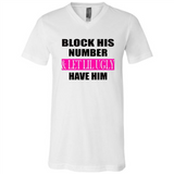 Block his number & let lil ugly have him - Canvas Unisex V-Neck