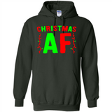 Christmas Ugly Sweater Christmas AF - Hoodie