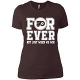 Philadelphia Flyers Forever For ever not just when we win - Ladies' Boyfriend T-Shirt