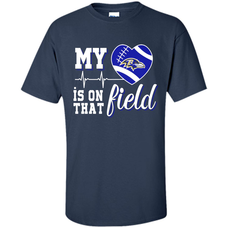 Baltimore Ravens Football My Heart is on that Field - Shirt