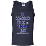 Reasons to be a Detroit Tigers Fan Complete List on Back - Tank Top