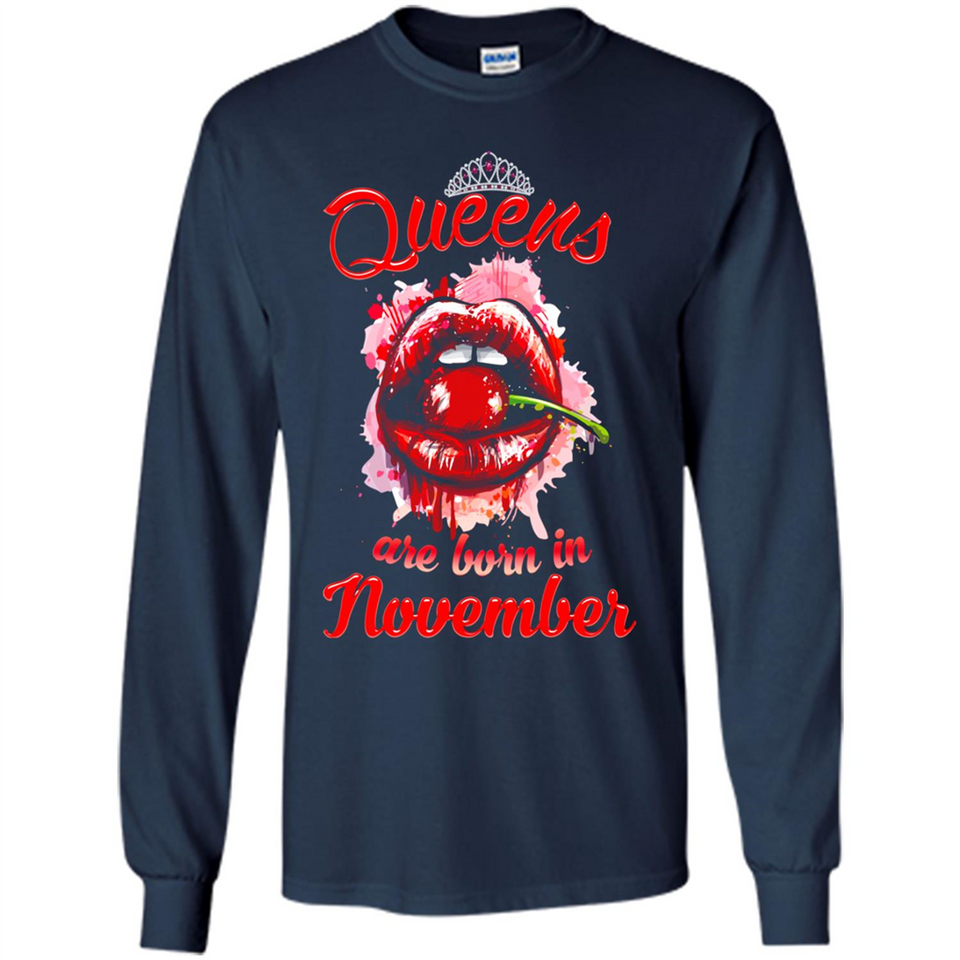 Queens Are Born In November T-Shirt Sexy Lips