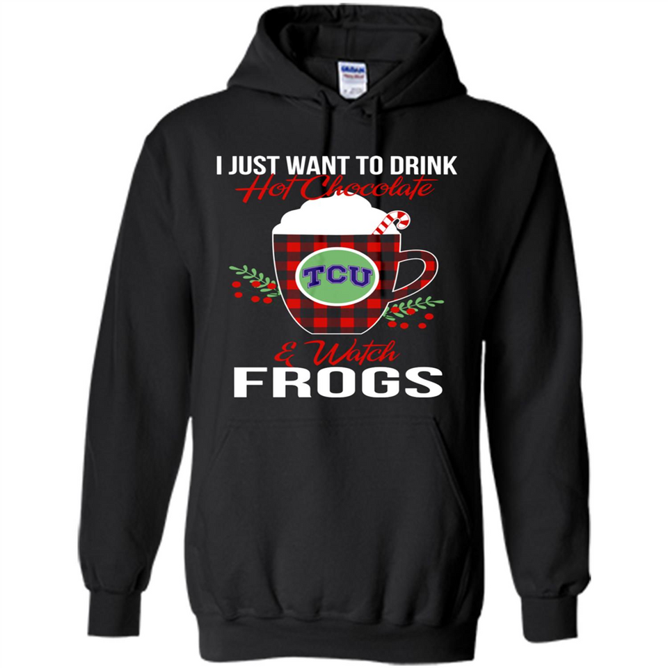 I Just Want To Drink Hot Chocolate & Watch TCU Horned Frogs Ugly Christmas Sweater PINGPONG