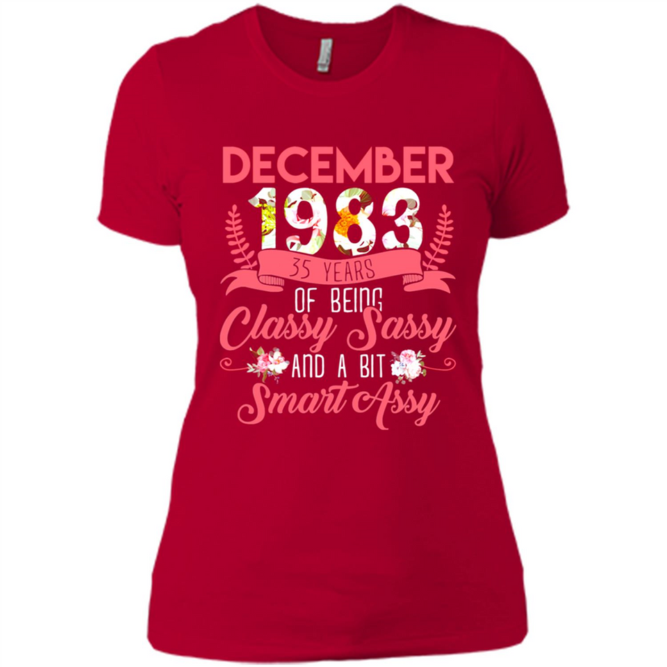 December 1983 35 Years Of Being Classy Sassy - Ladies' Boyfriend T-Shirt
