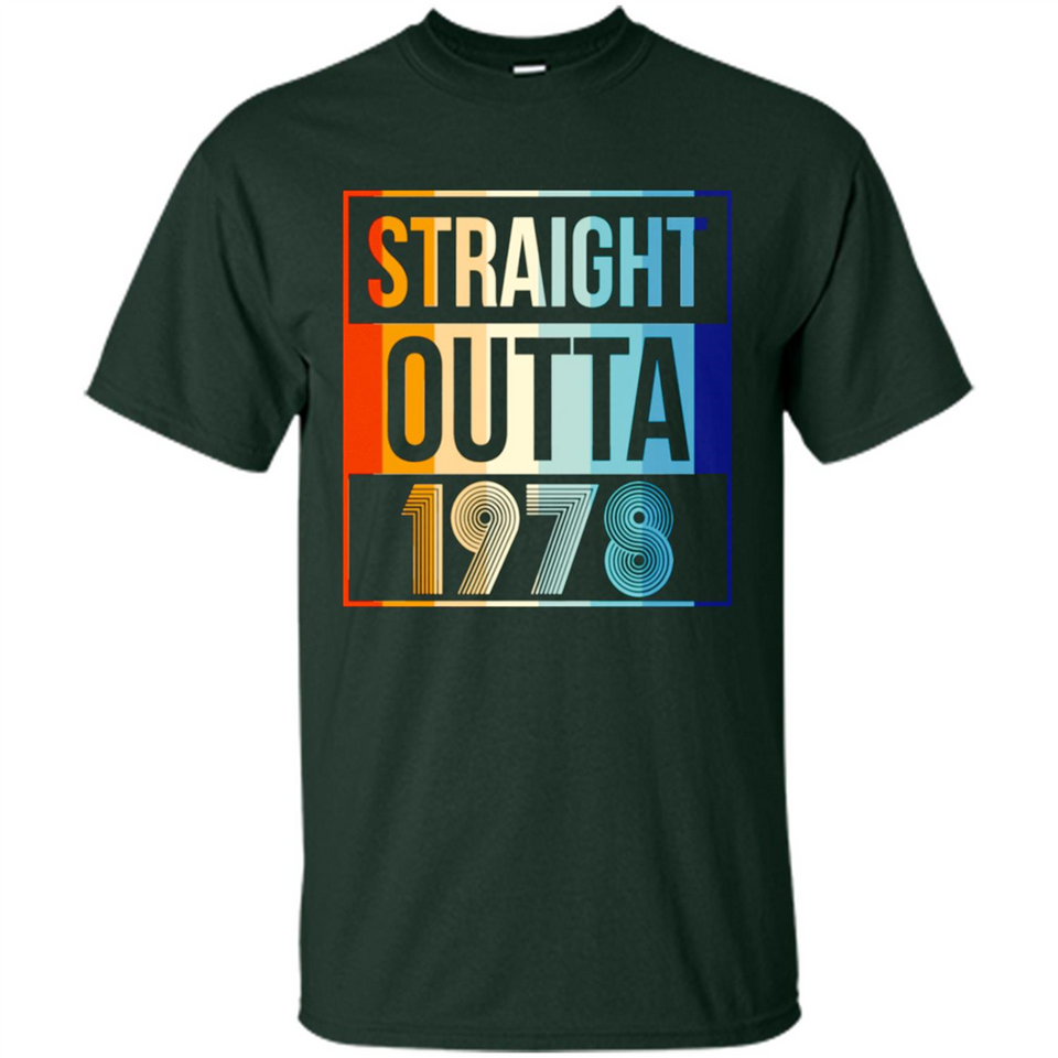 Retro Straight Outta 1978 40 Years Old - Shirt