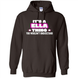 It's A Ella Thing You Wouldn't Understand - Hoodie