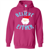 Santa Doesn't Believe In You Either Christmas Ls Shirt Gift - Hoodie