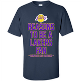 Reasons to be a Los Angeles Lakers Fan Complete List on Back - Shirt