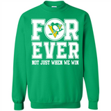 Pittsburgh Penguins Forever For ever not just when we win - Sweatshirt