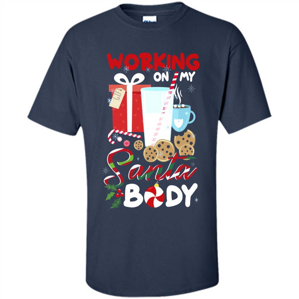 Working On My Santa Body Funny Christmas Gift Sleeve Xmas - Shirt
