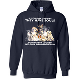 IF YOU DON'T BELIEVE THEY HAVE SOULS