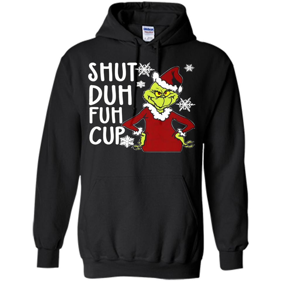 Christmas Grinch Shut Duh Fuh Cup