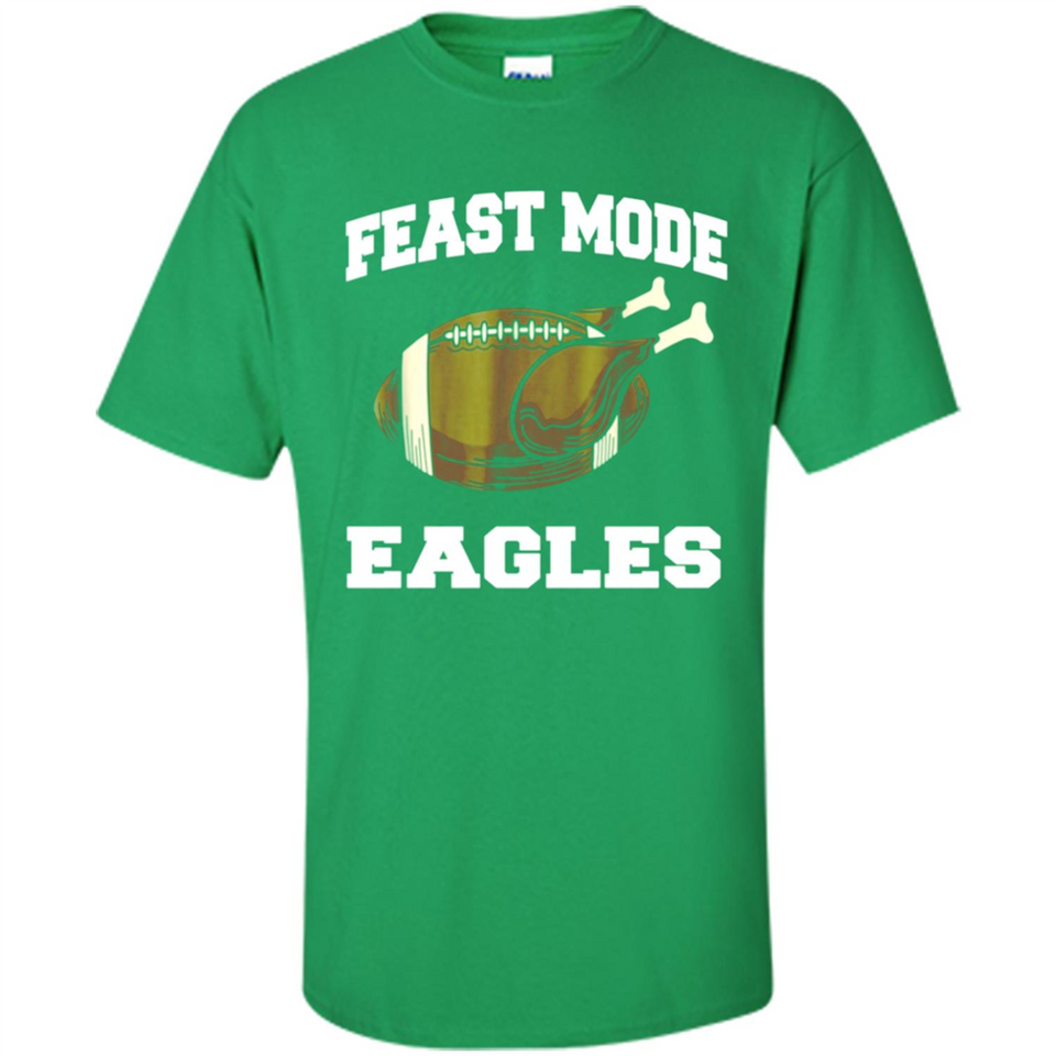 Feast Mode Eagles Shirt - Philadelphia Turkey Thanksgiving