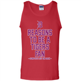 Reasons to be a Detroit Tigers Fan Complete List on Back - Tank Top