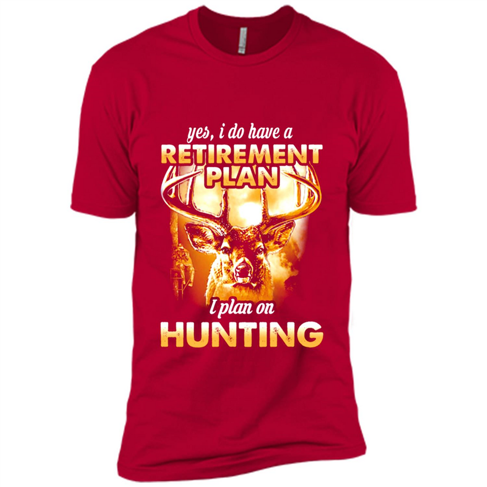 Yes I Do Have A Retirement Plan I Plan On Hunting Christmas PINGPONG