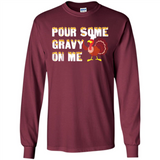 Pour Some Gravy On Me Funny Turkey Thanksgiving