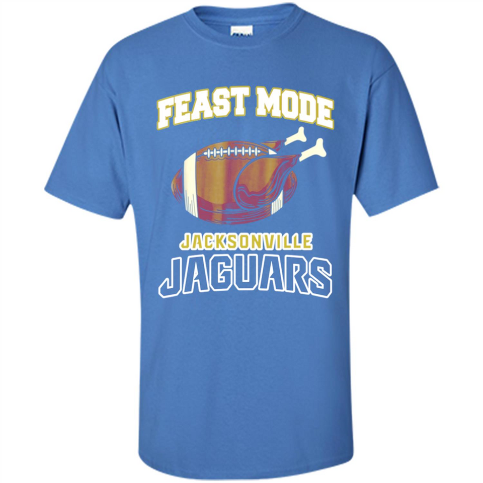 Feast Mode Jaguars Shirt - Jacksonville Turkey Thanksgiving