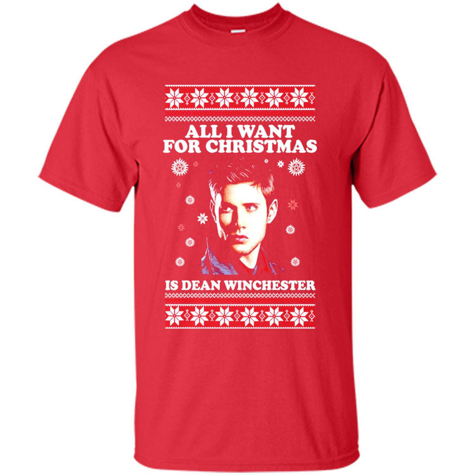 All I want for Christmas is Dean Winchester sweater - Shirt