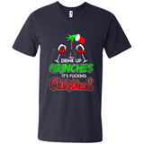 Drink Up Grinches It_s Fucking Christmas Funny Sweatshirt - Men's V-Neck