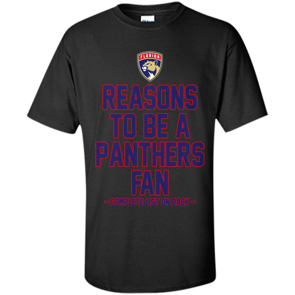 Reasons to be a Florida Panthers Fan Complete List on Back - Shirt